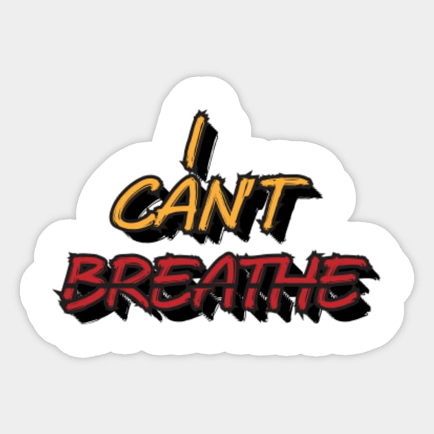 i can t breathe Sticker by yaser1996